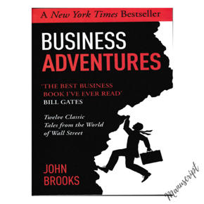 Business Adventures: Twelve Classic Tales from the World of Wall Street -Paperback