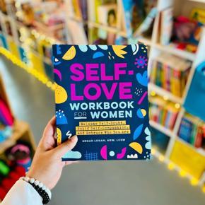 Self-Love Workbook for Women: Release Self-Doubt, Build Self-Compassion, and Embrace Who You Are