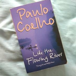 Like The Flowing River by Paulo Coelho