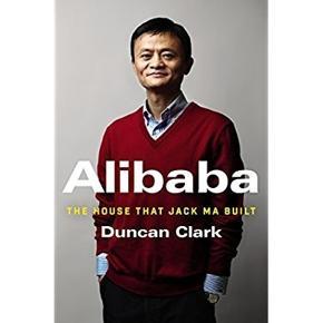 Alibaba: The House That Jack Ma Built