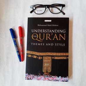 Understanding the Qu'ran: Themes and Style by Muhammad Abdel-Haleem