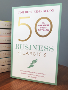 50 Business Classics: Your shortcut to the most important ideas on innovation, management and strategy