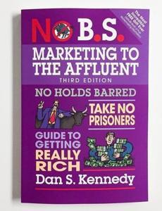 No BS Marketing To the Affluent -Paperback