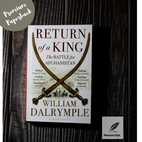 Return of a King: The Battle for Afghanistan, 1839-42 -Premium Paperback