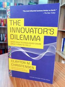 The innovator's dilemma by Clayton Christensen