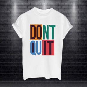 Ladies White Don't Quit Half Sleeve T-shirt