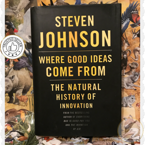 Where Good Ideas Come From: The Natural History of Innovation