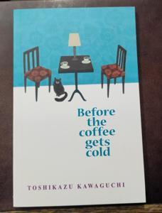 Before the Coffee Gets Cold Novel by Toshikazu Kawaguch