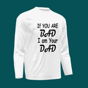 IF You Bad White long Sleeve T-Shirt