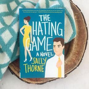 The hating game: A Novel by Sally Thorne