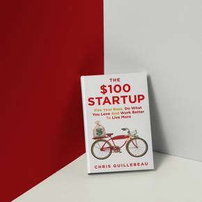 The $100 Startup: Reinvent the Way You Make a Living, Do What You Love, and Create a New Future