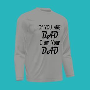 IF You Bad Ash long Sleeve T-Shirt