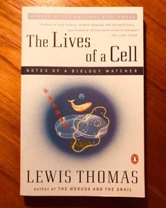 The Lives of a Cell: Notes of a Biology Watcher by Lewis Thomas