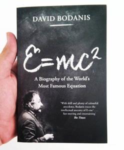 E=mc2: A Biography of the World's Most Famous Equation by David Bodanis