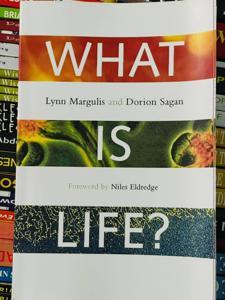 What is life? by Lynn Margulis by Lynn Margulis and dorion  sagan