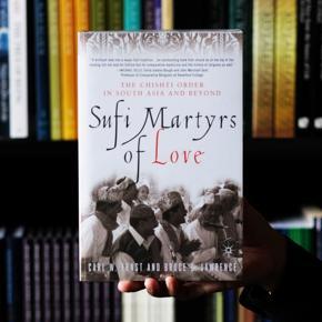 Sufi Martyrs of Love: The Chishti Order in South Asia and Beyond -Paperback