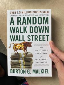 A Random Walk Down Wall Street: The Time-Tested Strategy for Successful Investing (Paperback)