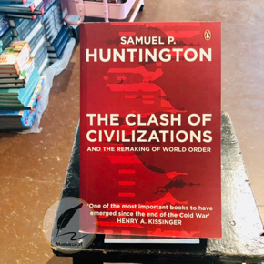 The Clash of Civilizations and the Remaking of World Order by Samuel P. Huntington