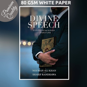 Divine Speech: Exploring Qu'ran As Literature by Nouman Ali Khan and Sharif Randhawa -Premium Paperback