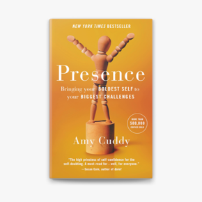 Presence Bringing Your Boldest Self to Your Biggest Challenges by Amy Cuddy