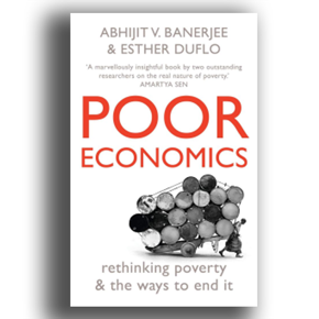 Poor Economics: Rethinking Poverty & the Ways to End it Paperback