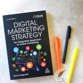 Digital Marketing Strategy: An Integrated Approach to Online Marketing by Simon Kingsnorth