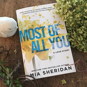 Most of All You: A Love Story by Mia Sheridan