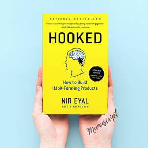 Hooked: How to Build Habit-Forming Products by Nir Eyal