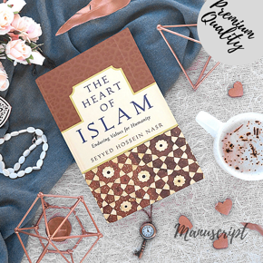 The Heart of Islam: Enduring Values for Humanity by Seyyed Hossein Nasr