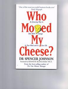 Who Moved My Cheese?