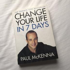 Change Your Life in Seven Days by Paul McKenna