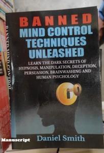 Banned Mind Control Techniques Unleashed By Daniel Smith -Paperback