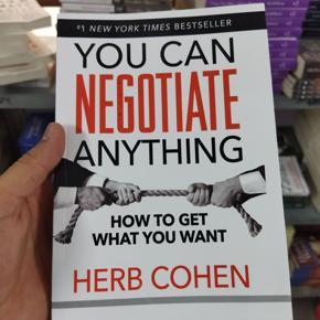 You Can Negotiate Anything: How to Get What You Want by Herb Cohen