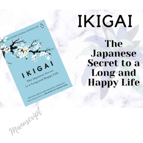 Ikigai: The Japanese Secret to a Long and Happy Life