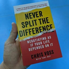 Never Split the Difference Negotiating as if Your Life Depended on It by Chris Voss