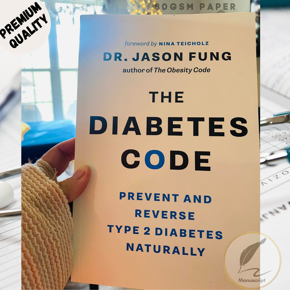 The Diabetes Code: Prevent and Reverse Type 2 Diabetes Naturally by Dr. Jason Fung