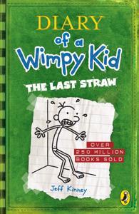 The Last Straw (Diary of a Wimpy Kid #3)