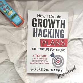 How I Create Growth H acking Plans by Aladdin Happy -Paperback