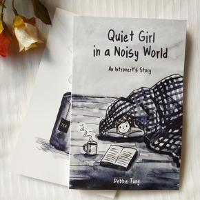 Quiet Girl in a Noisy World: An Introvert's Story by Debbie Tung