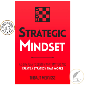 Strategic Mindset : A 7-Day Plan to Identify What Matters and Create a Strategy that Works (Productivity Series Book 4) by Thibaut Meurisse