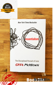 Essentialism: The Disciplined Pursuit of Less