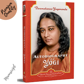 Autobiography of a Yogi by Paramahansa Yogananda