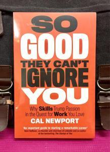 So Good They Can't Ignore You by Cal Newport (Paperback)