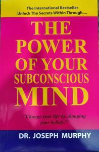 The Power Of Your Subconscious Mind