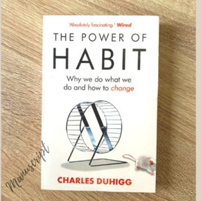 The Power of Habit: Why We Do What We Do in Life and Business by Charles Duhigg