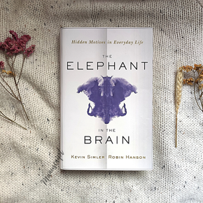 The Elephant in the Brain: Hidden Motives in Everyday Life -Paperback