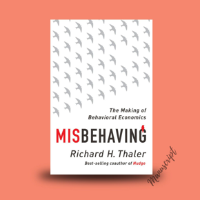 Misbehaving: The Making of Behavioral Economics -Paperback