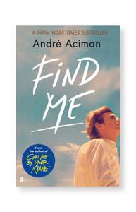 Find me by Andre Aciman