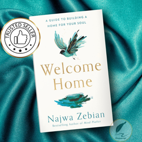 Welcome Home: A Guide to Building a Home for Your Soul by Najwa Zebian