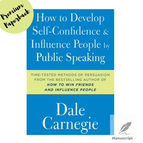 How to Develop Self-Confidence And Influence People By Public Speaking -Paperback